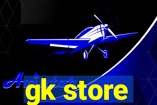 gk store